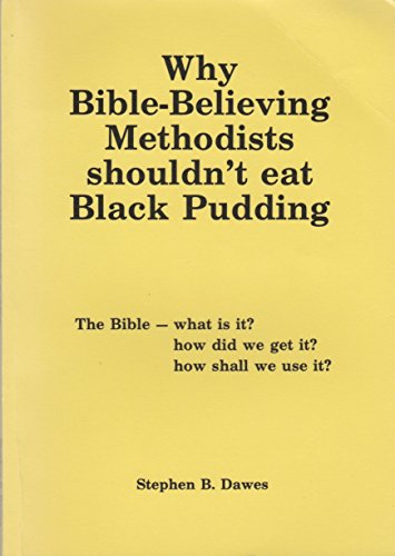 Why Bible Believing Methodist Shouldn't Eat Black Pudding (Paperback)