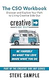 The CSO Workbook: Discover and Explore Your Path to Living Creative Side Out