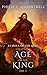 Age of the King: (The Echoes Saga #6)