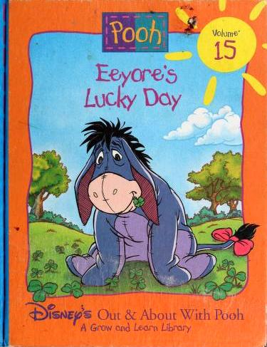 Eeyore's Lucky Day (Disney's Out & About With Pooh: A Grow and Learn Library, #15)
