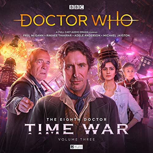 Doctor Who: The Eighth Doctor - Time War, Volume 3 (Audiobook)