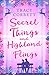 Secret Things and Highland Flings