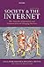 Society and the Internet: How Networks of Information and Communication are Changing Our Lives
