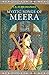 Mystic Songs of Meera by V.K. Subramanian