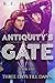 Antiquity's Gate Three Days Till Dawn by R.F. Hurteau