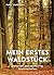 Mein erstes Waldstück: Natu...