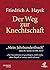 Der Weg zur Knechtschaft by Friedrich A. Hayek