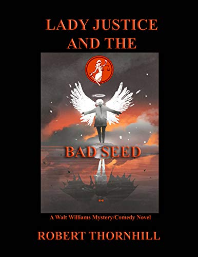 Lady Justice and the Bad Seed (Kindle Edition)