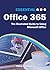 Essential Office 365: The Illustrated Guide to Using Microsoft Office
