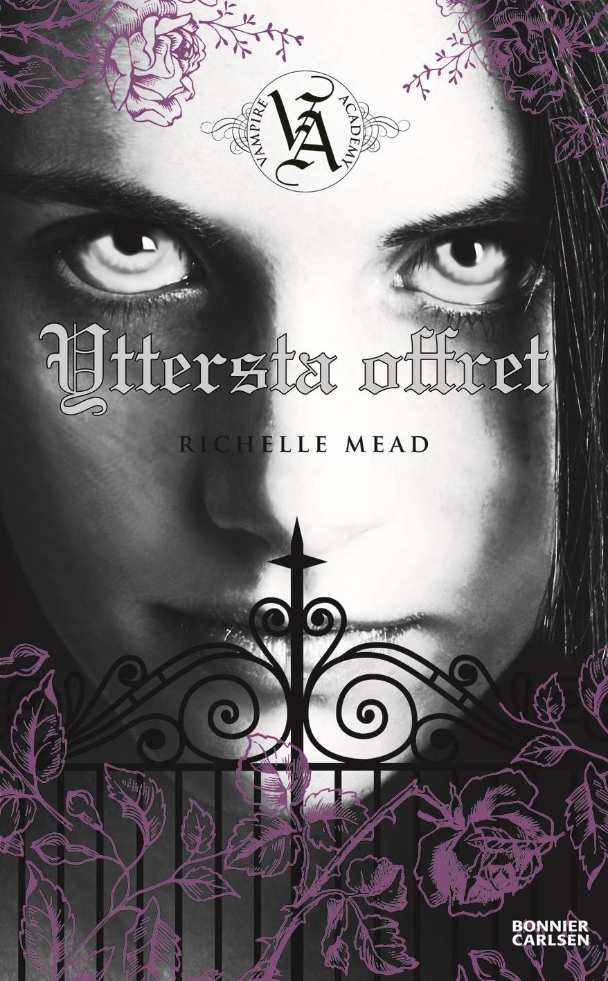Yttersta offret (Vampire Academy #6)