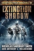 Extinction Shadow (Extinction Cycle: Dark Age #1)