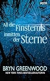 All die Finsternis inmitten der Sterne by Bryn Greenwood