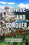Divide And Conquer: 2,731 Miles Out Living It on Two Wheels