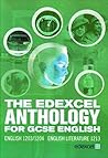 The Edexcel Anthology for GCSE English: English 1203/1204 English Literature 1213