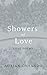 SHOWERS OF LOVE: LOVE POEMS