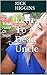 Letters To A Dead Uncle: A ...