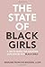 The State of Black Girls: A...