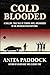 Cold Blooded by Anita Paddock