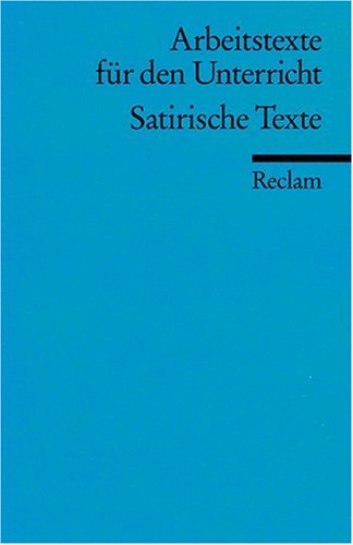 Satirische Texte. Arbeitstexte für den Unterricht. (Lernmaterialien)