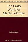 The Crazy World of Marty Feldman The Crazy World of Marty Feldman