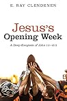 Jesus’s Opening Week: A Deep Exegesis of John 1:1—2:11