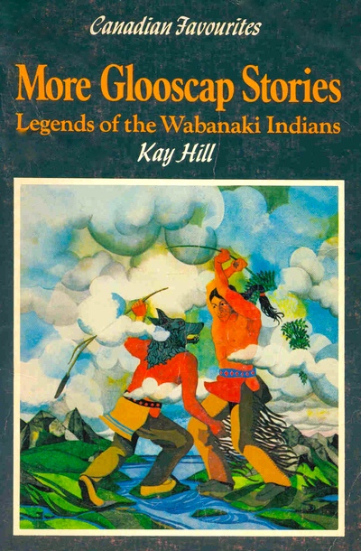More Glooscap Stories: Legends of the Wabanaki Indians