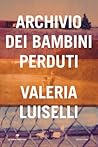 Archivio dei bambini perduti by Valeria Luiselli