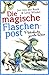Die magische Flaschenpost. ...