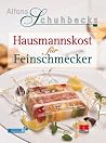 Alfons Schuhbecks Hausmannskost für Feinschmecker Alfons Schuhbecks Hausmannskost für Feinschmecker