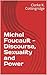 Michel Foucault - Discourse, Sexuality and Power