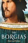 The Borgias by Paul Strathern