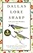 Dallas Lore Sharp by Dallas Lore Sharp