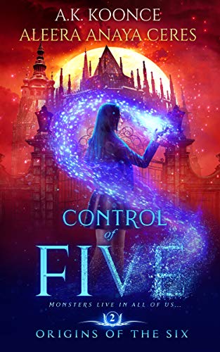 Control of Five (Origins of the Six, #2)