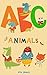 ABC Animals: Books for Kids...