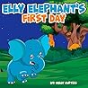 Elly Elephant’s First Day