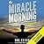 The Miracle Morning: The Not-So-Obvious Secret Guaranteed to Transform Your Life: Before 8AM