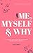 Me, Myself and Why: Why Fin...