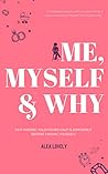 Me, Myself and Why: Why Finding Your Other Half is Impossible Before Finding Yourself