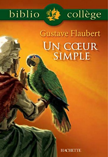 Bibliocollege Un Coeur Simple Flaubert By Gustave Flaubert