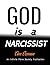 God Is a Narcissist