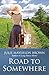 Road To Somewhere by Julie Mayerson Brown