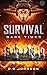 Survival, Dark Times: An Ep...