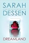 Dreamland by Sarah Dessen Dreamland by Sarah Dessen