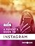 A Parent's Guide to Instagram (Axis Parent's Guide)