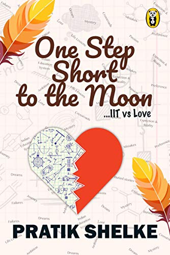 One Step Short To The Moon...IIT vs LOVE (Paperback)