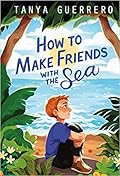 How to Make Friends with the Sea 