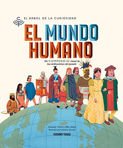 El mundo humano: Un compendio visual de las civilizaciones del pasado (El libro Océano de…)