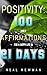 Positivity: 100 Daily Affir...