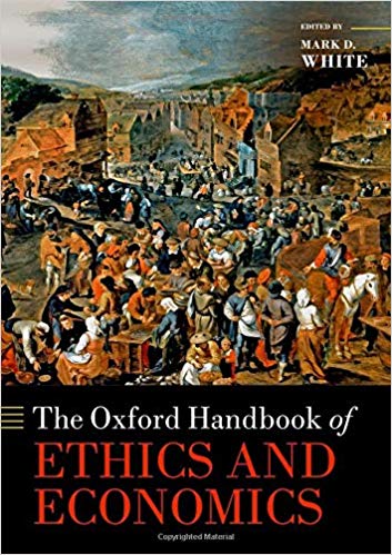 The Oxford Handbook of Ethics and Economics (Hardcover)
