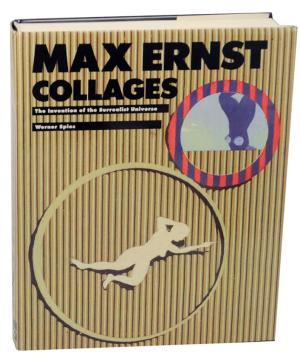 Max Ernst Collages: The Invention of the Surrealist Universe (Hardcover)